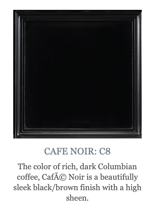 Cafe Noir Standard Finish